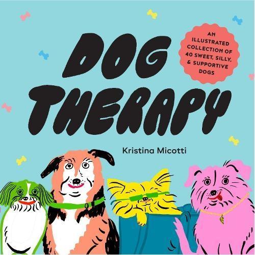 Dog Therapy by Kristina Micotti