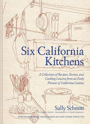 Six California Kitchens by Sally Schmitt