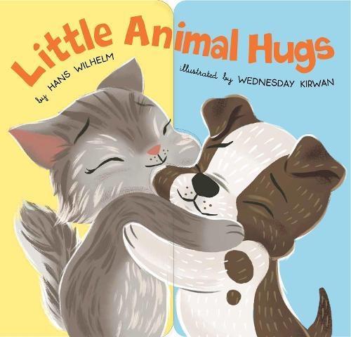 Little Animal Hugs by Hans Wilhelm