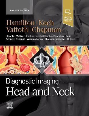 Diagnostic Imaging Head and Neck by Koch & Bernadette L & MD Associate Director of Radiology & Cincinnati Childrens Hospital Medical Center & Professor of Radiology and Pediatrics & University of Cinc