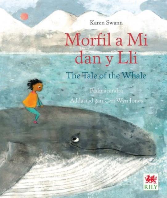 Morfil a Mi dan y Lli Tale of the Whale The by Karen Swann