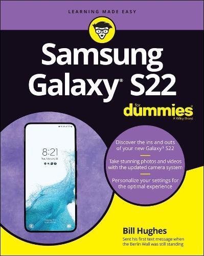 Samsung Galaxy S22 For Dummies by B Hughes