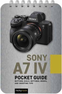 Sony a7 IV Pocket Guide by Rocky Nook