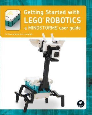 Getting Started With Lego Mindstorms by Barbara BratzelRob Torok