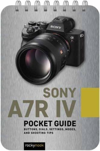 Sony A7R IV Pocket Guide by Rocky Nook