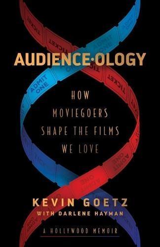 Audienceology by Kevin Goetz