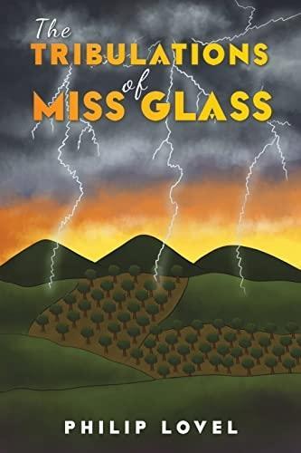 The Tribulations of Miss Glass by Philip Lovel