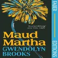 Maud Martha Faber Editions by Gwendolyn Brooks