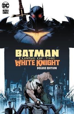 Batman Curse of the White Knight The Deluxe Edition by Sean MurphyKlaus Janson