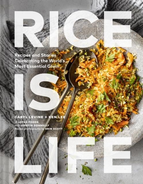 Rice Is Life by Caryl LevineKen LeeKristin Donnelly