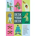 Desk Yoga Deck by Darrin Zeer