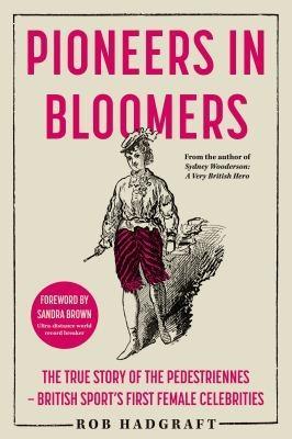 Pioneers in Bloomers by Rob Hadgraft