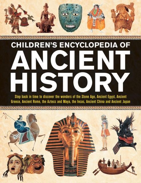 Childrens Encyclopedia of Ancient History by Philip Steele