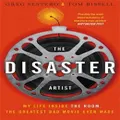The Disaster Artist by Greg SesteroTom Bissell