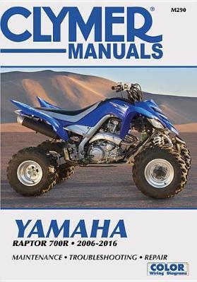 Yamaha Raptor 700R Clymer Motorcycle Repair Manual by Haynes Publishing