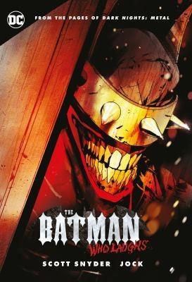 The Batman Who Laughs Deluxe Edition by Scott Snyder