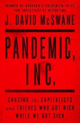 Pandemic Inc. by J. David McSwane
