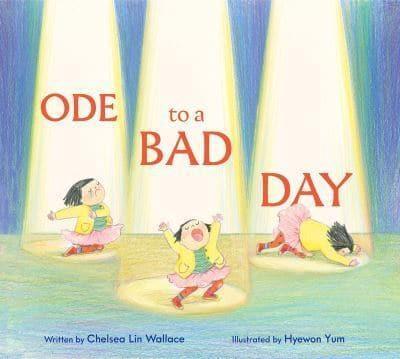 Ode to a Bad Day by Chelsea Lin Wallace