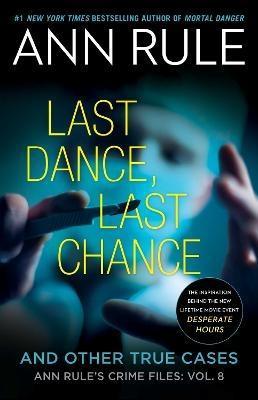 Last Dance Last Chance by Ann Rule