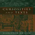 Curiosities and Texts by Marjorie Swann