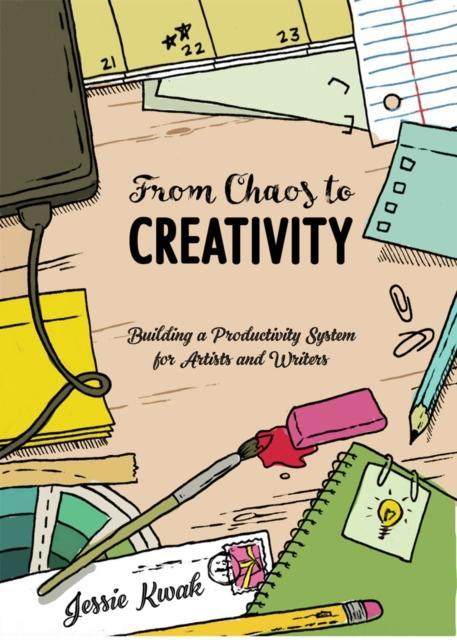 From Chaos To Creativity by Jessie L. Kwak