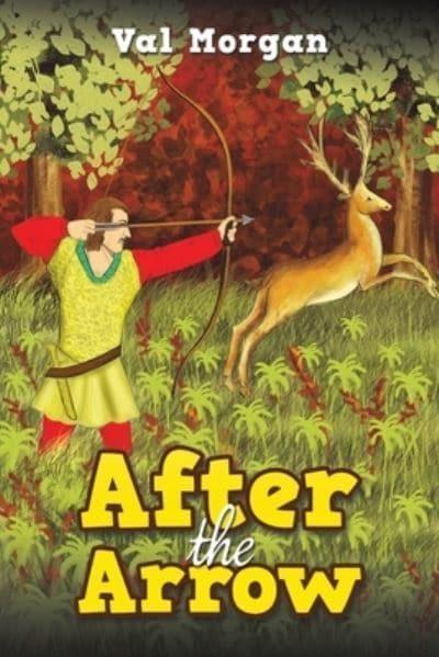 After the Arrow by Val Morgan