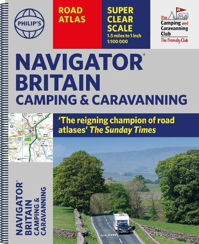 Philips Navigator Camping and Caravanning Atlas of Britain by Philips Maps