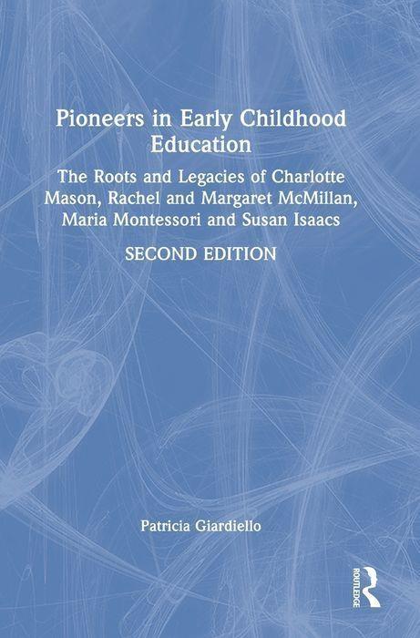 Pioneers in Early Childhood Education by Patricia Giardiello