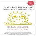 A Curious Mind by Brian GrazerCharles Fishman