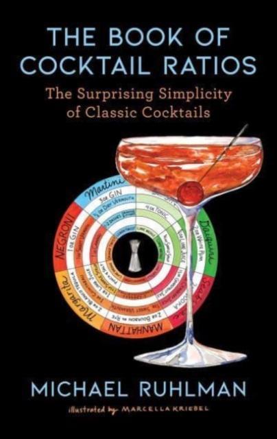 The Book of Cocktail Ratios by Michael Ruhlman