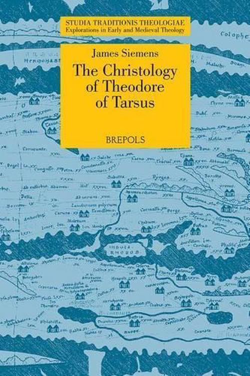 STT 06 The Christology of Theodore of Tarsus, Siemens