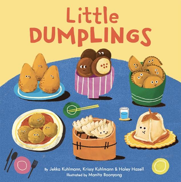Little Dumplings by Jekka KuhlmannKrissy KuhlmannHaley Hazell