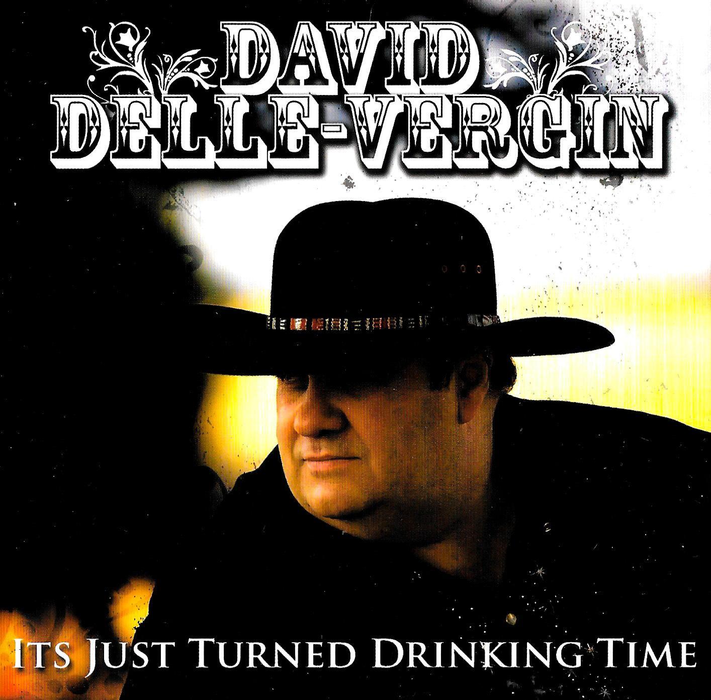 David Delle-Vergin - It's Just Turned Drinking Time PRE-OWNED CD: DISC EXCELLENT