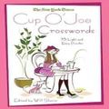 The New York Times Cup O'Joe Crosswords: 75 Light and Easy Puzzles Book