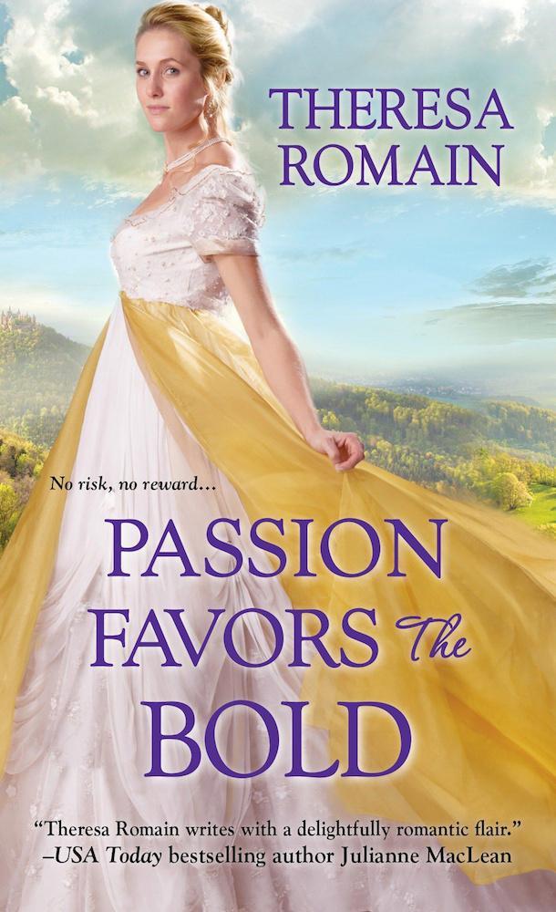 Passion Favors the Bold: Royal Rewards -Theresa Romain Book
