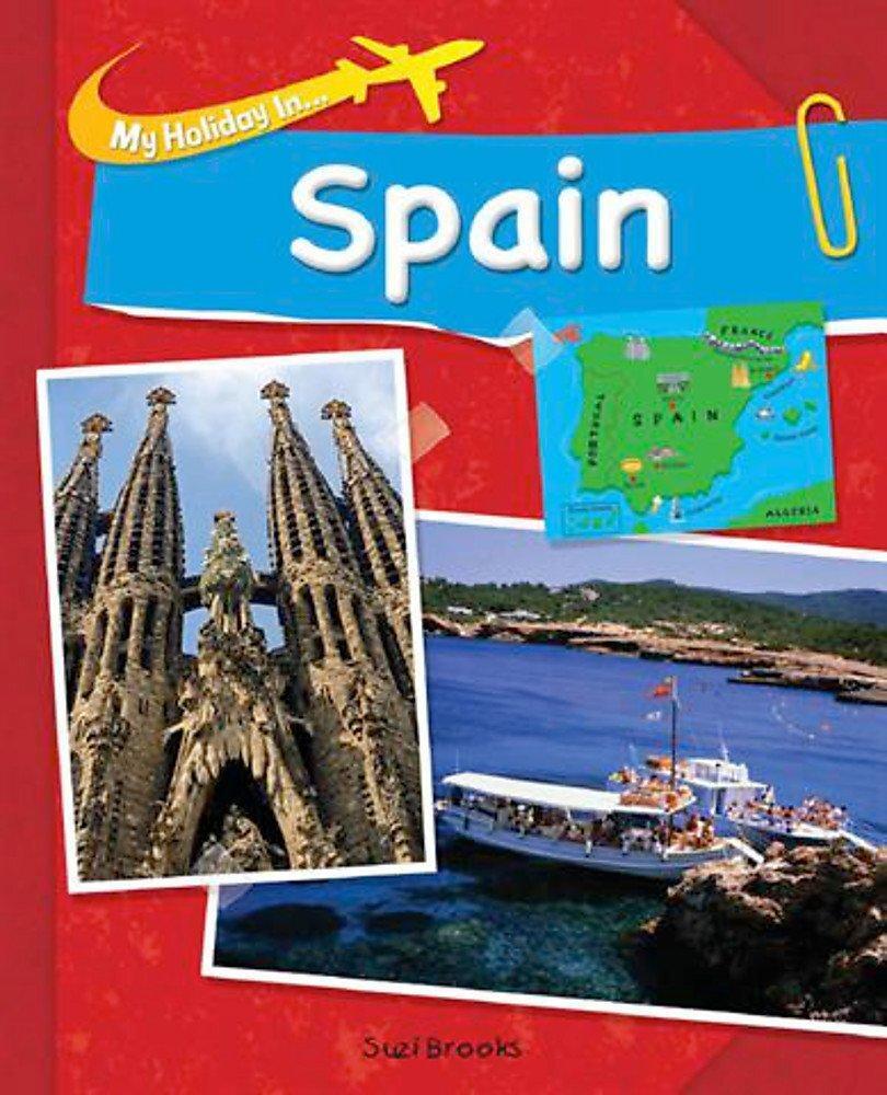 My Holiday In: Spain (My Holiday in) Susie Brooks Paperback Book