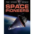 The Story of Space: Space Pioneers Steve Parker Paperback Book