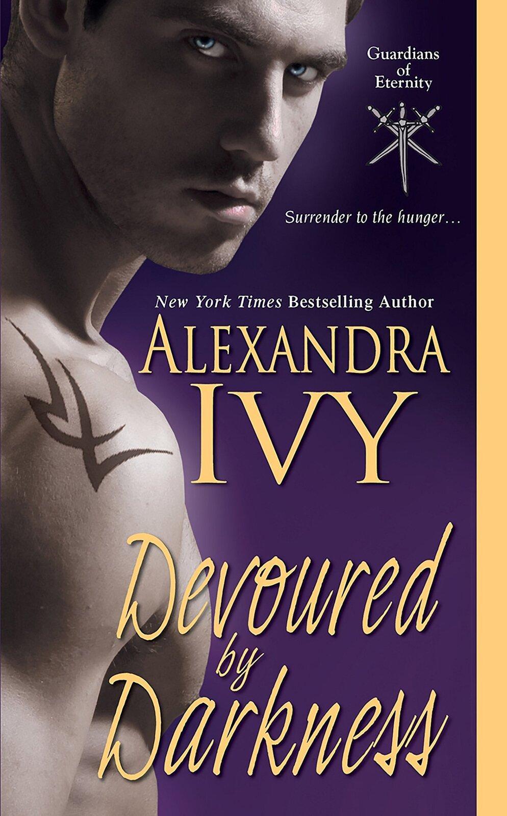 Devoured by Darkness: Guardians of Eternity Alexandra Ivy Paperback Book
