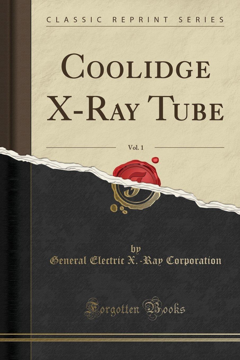 Coolidge X-Ray Tube (Classic Reprint) Paperback Book