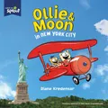 Ollie and Moon in New York City: Pictureback Paperback Book