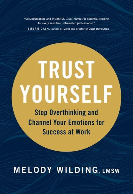 Trust Yourself by Melody Wilding LMSW