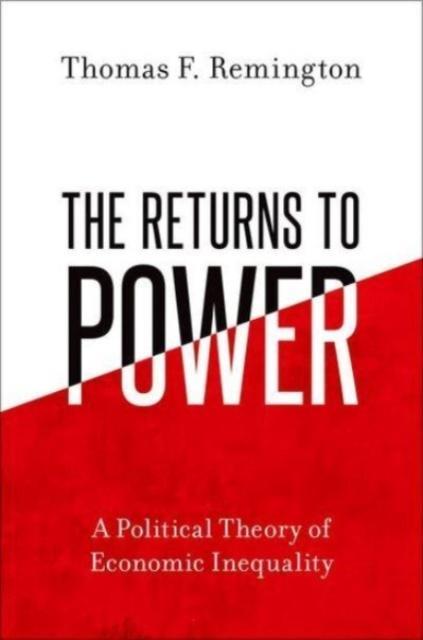 The Returns to Power by Remington & Thomas F. Goodrich C. White Professor of Political Science Emeritus & Goodrich C. White Professor of Political Science Emeritus & Emory University