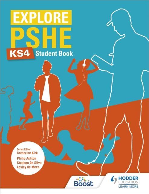 Explore PSHE for Key Stage 4 Student Book by Philip AshtonLesley de MezaStephen De Silva