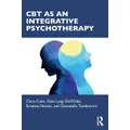 CBT as an Integrative Psychotherapy by Clara CaliaGian Luigi DellErbaErnesto NuzzoDonatella Tamborrini