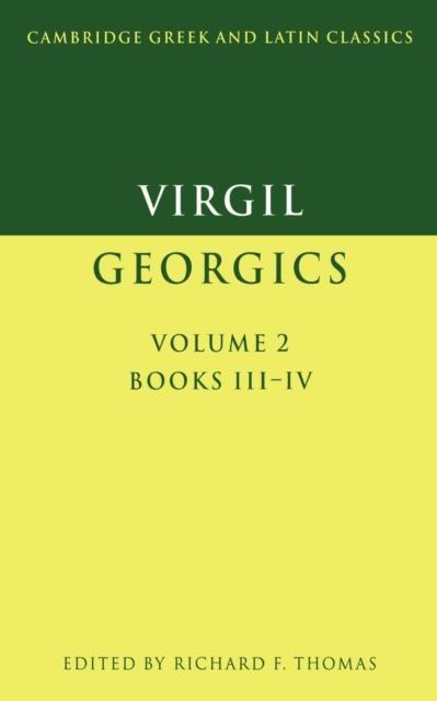 Virgil Georgics Volume 2 Books IIIIV by Virgil