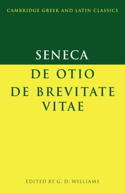 Seneca De otio De brevitate vitae by Seneca