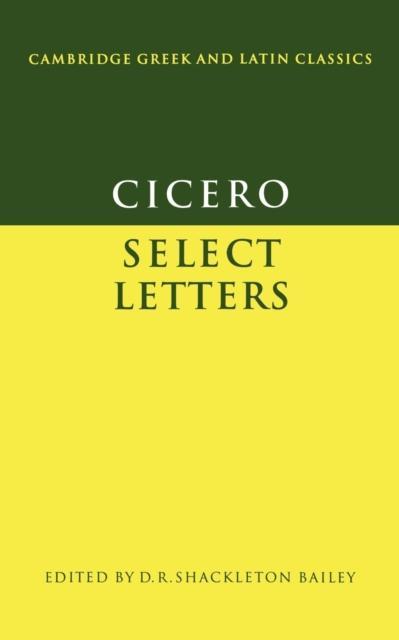 Cicero Select Letters by Marcus Tullius Cicero