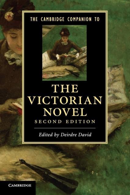 The Cambridge Companion to the Victorian Novel by Edited by Deirdre David
