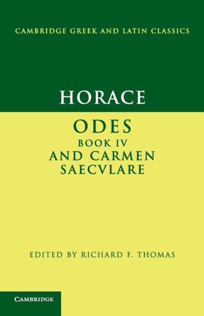 Horace Odes IV and Carmen Saeculare by Horace