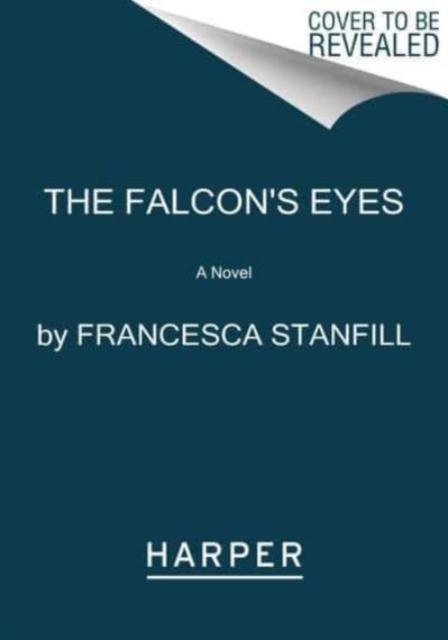 The Falcons Eyes by Francesca Stanfill